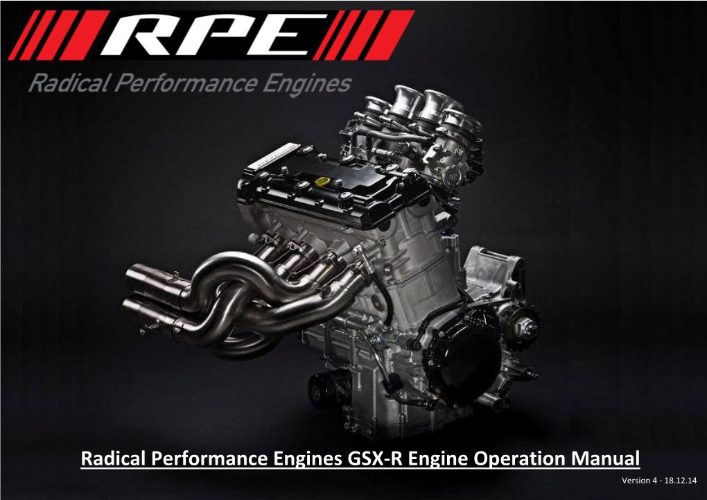 Radical Performance Engines GSX-R Engine Operation Manual Version 4 - 18.12.14 Contents