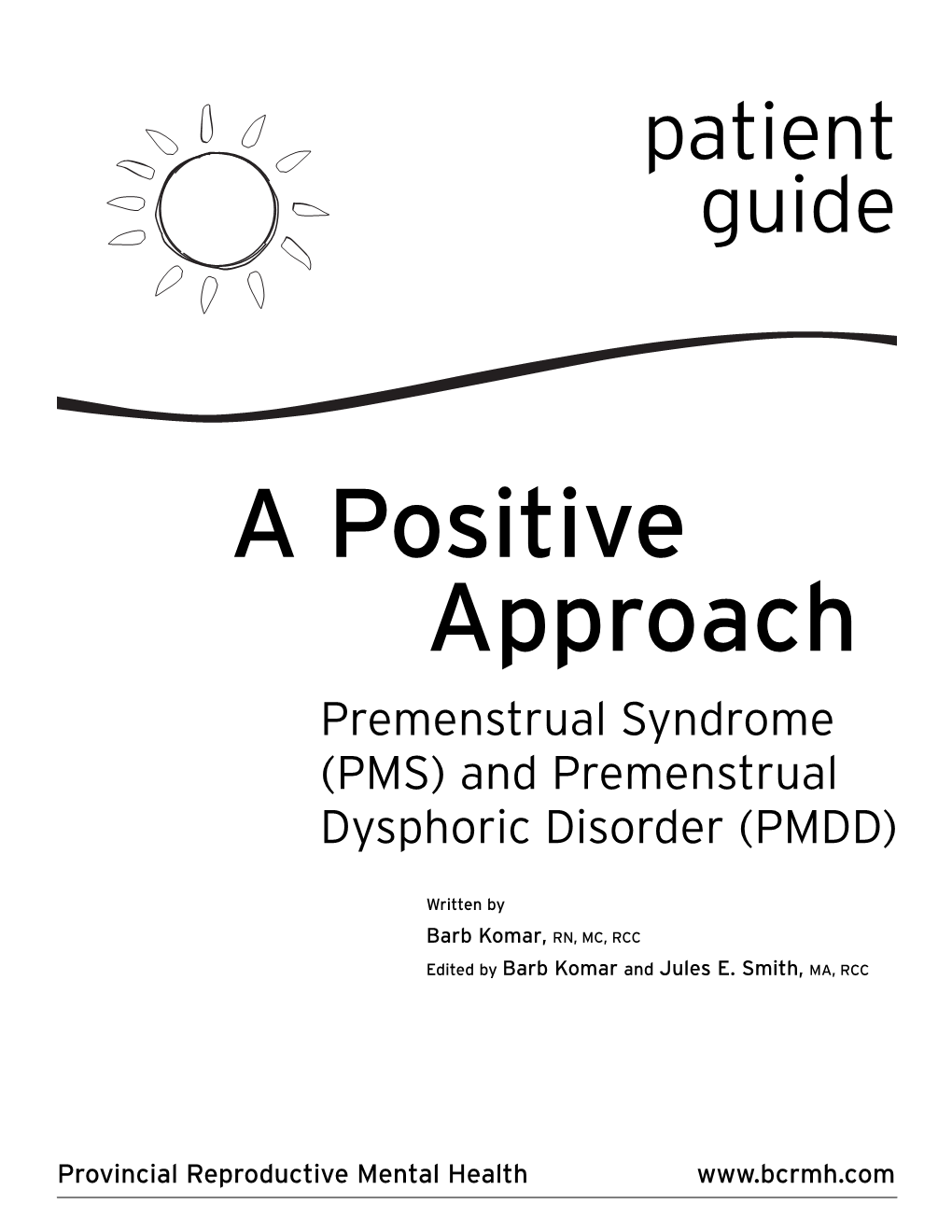 A Positive Approach: Premenstrual Syndrome (PMS)