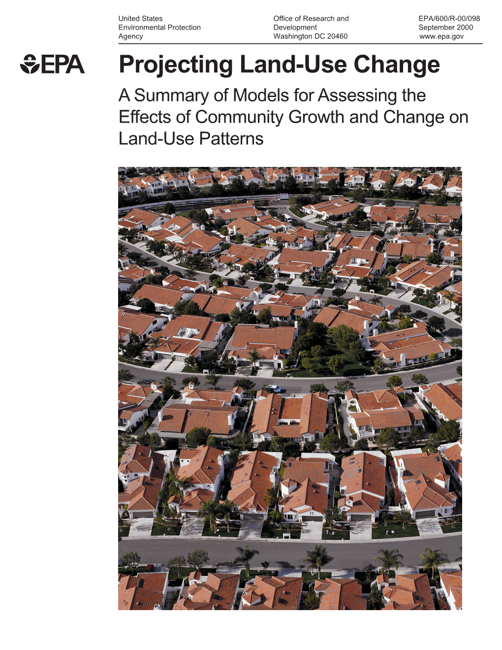 Projecting Land-Use Change a Summary of Models for Assessing the Effects of Community Growth and Change on Land-Use Patterns