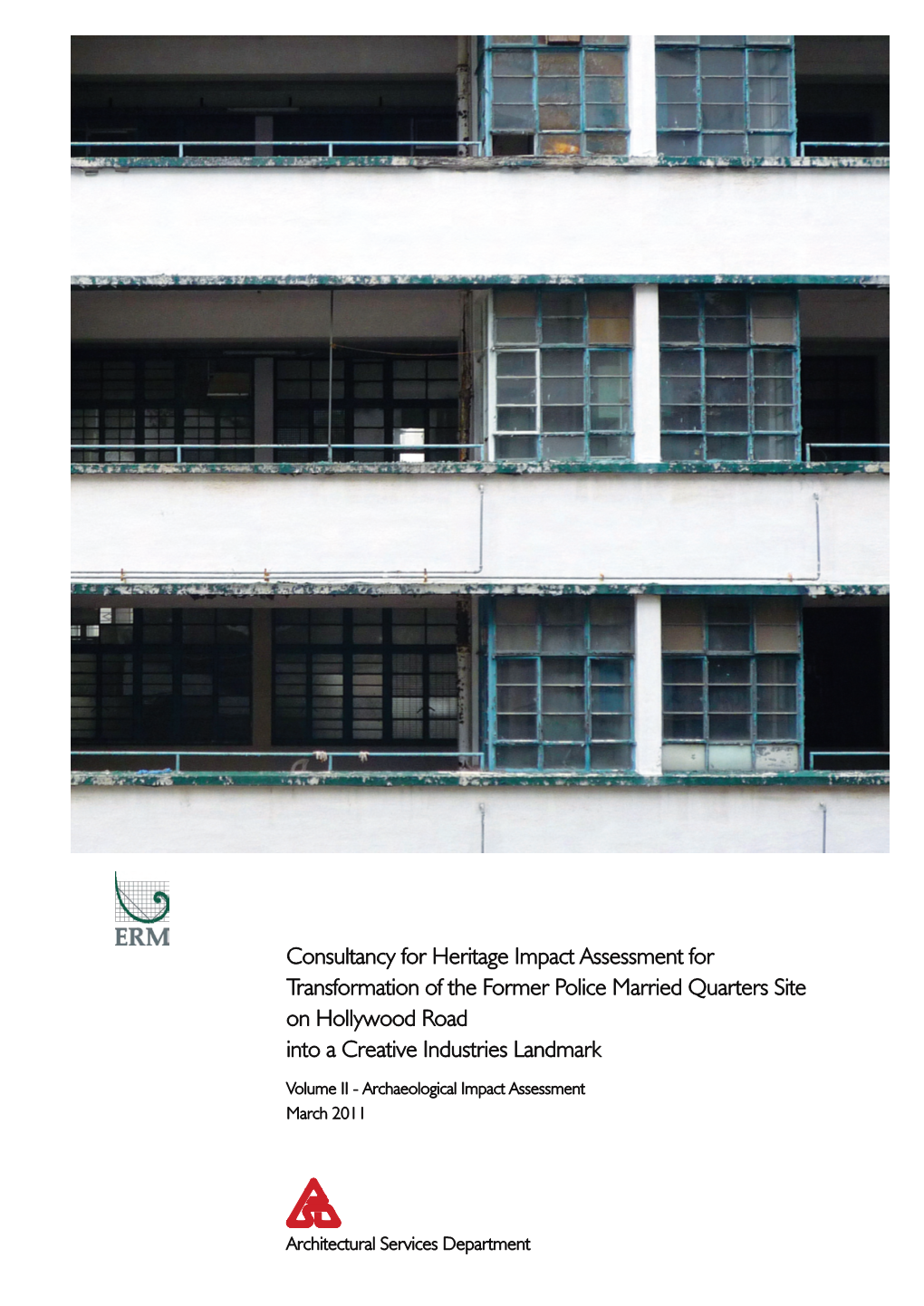 Consultancy for Heritage Impact Assessment for Transformation of the Former Police Married Quarters Site on Hollywood Road Into a Creative Industries Landmark