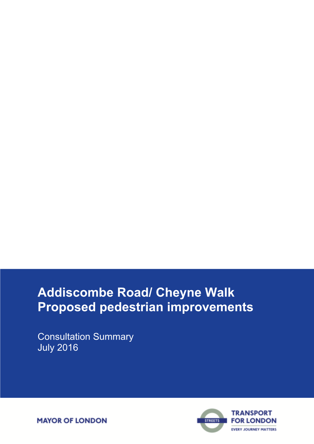 Addiscombe Road/ Cheyne Walk Proposed Pedestrian Improvements