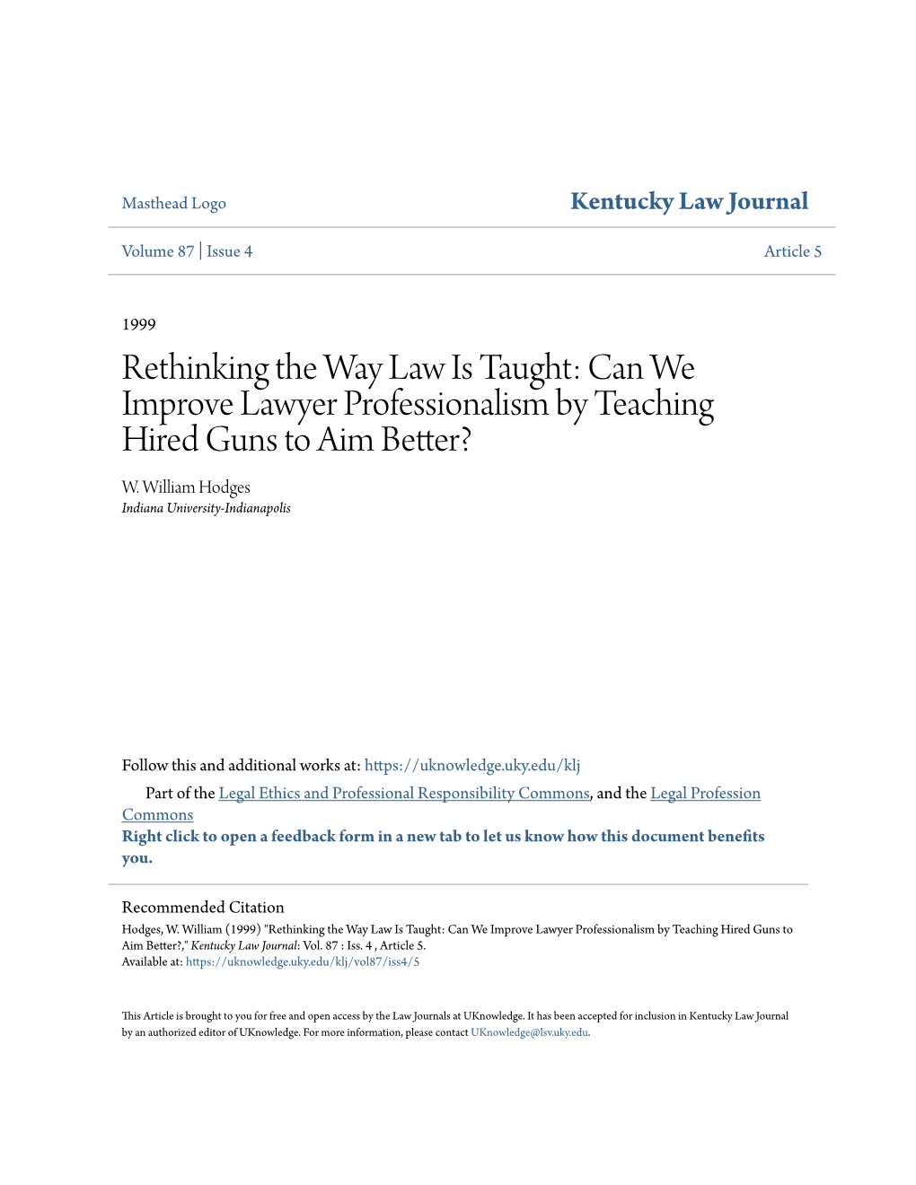 Rethinking the Way Law Is Taught: Can We Improve Lawyer Professionalism by Teaching Hired Guns to Aim Better? W