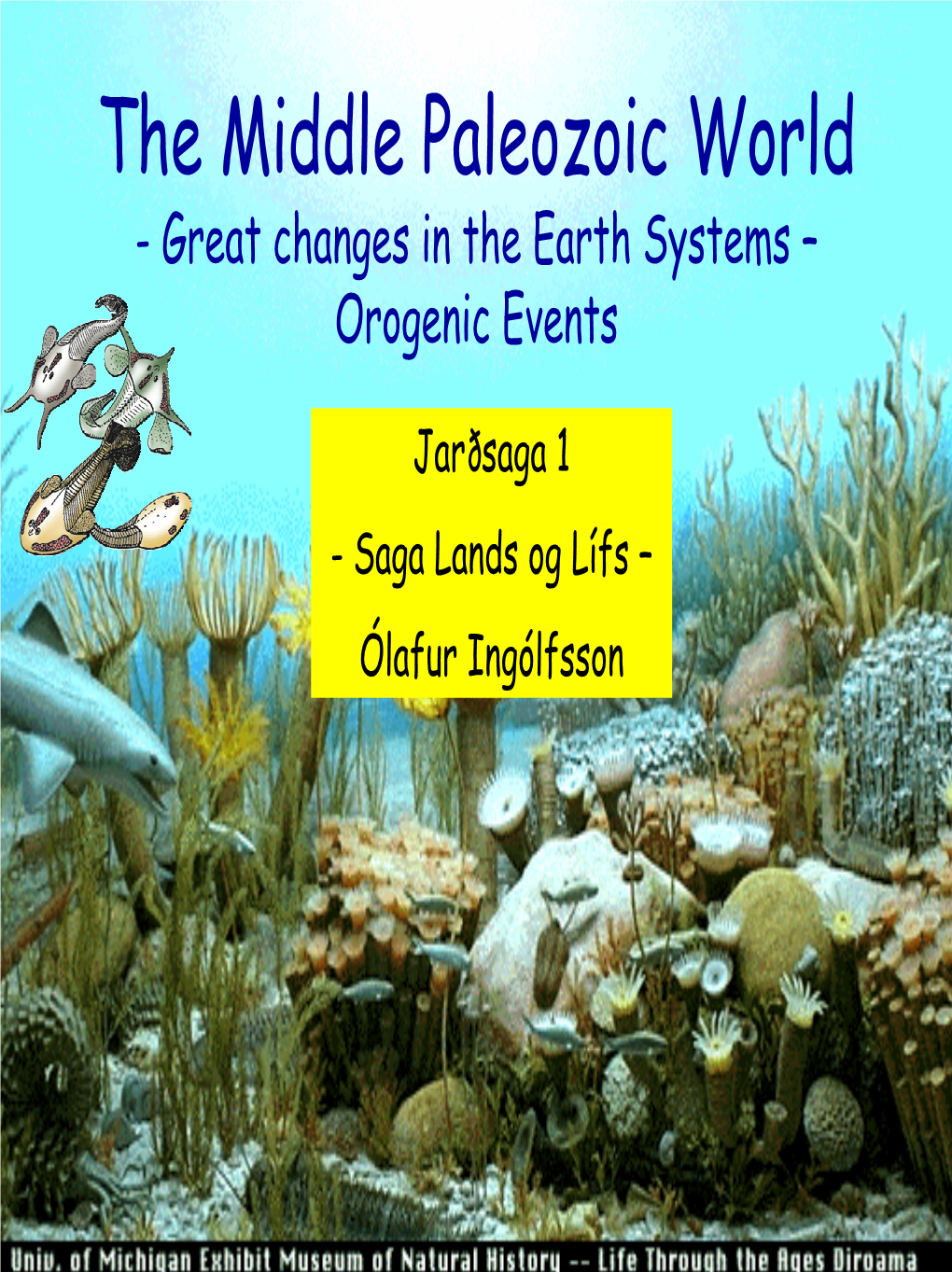 The Middle Paleozoic World - Great Changes in the Earth Systems – Orogenic Events