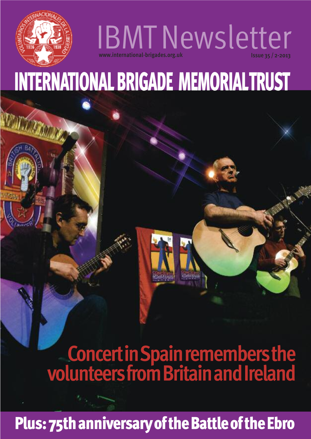 IBMT Newsletter Issue 35 / 2-2013 INTERNATIONAL BRIGADE MEMORIAL TRUST