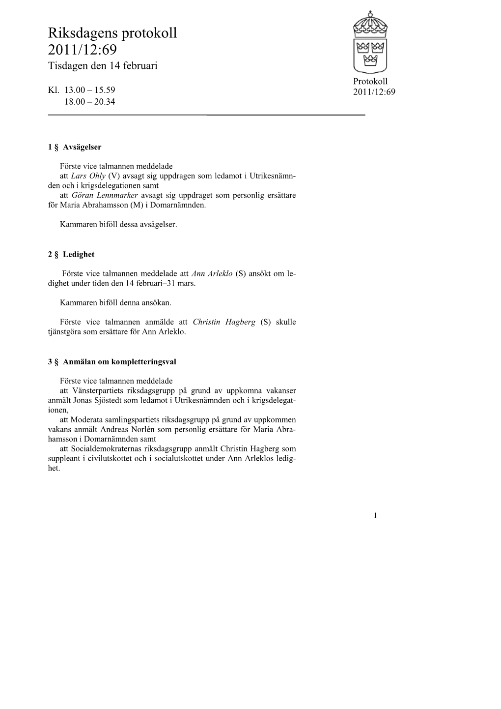 Snabbprotokoll 2011/12:69, Tisdagen Den 14 Februari-Kl. 13.00 – 15.59