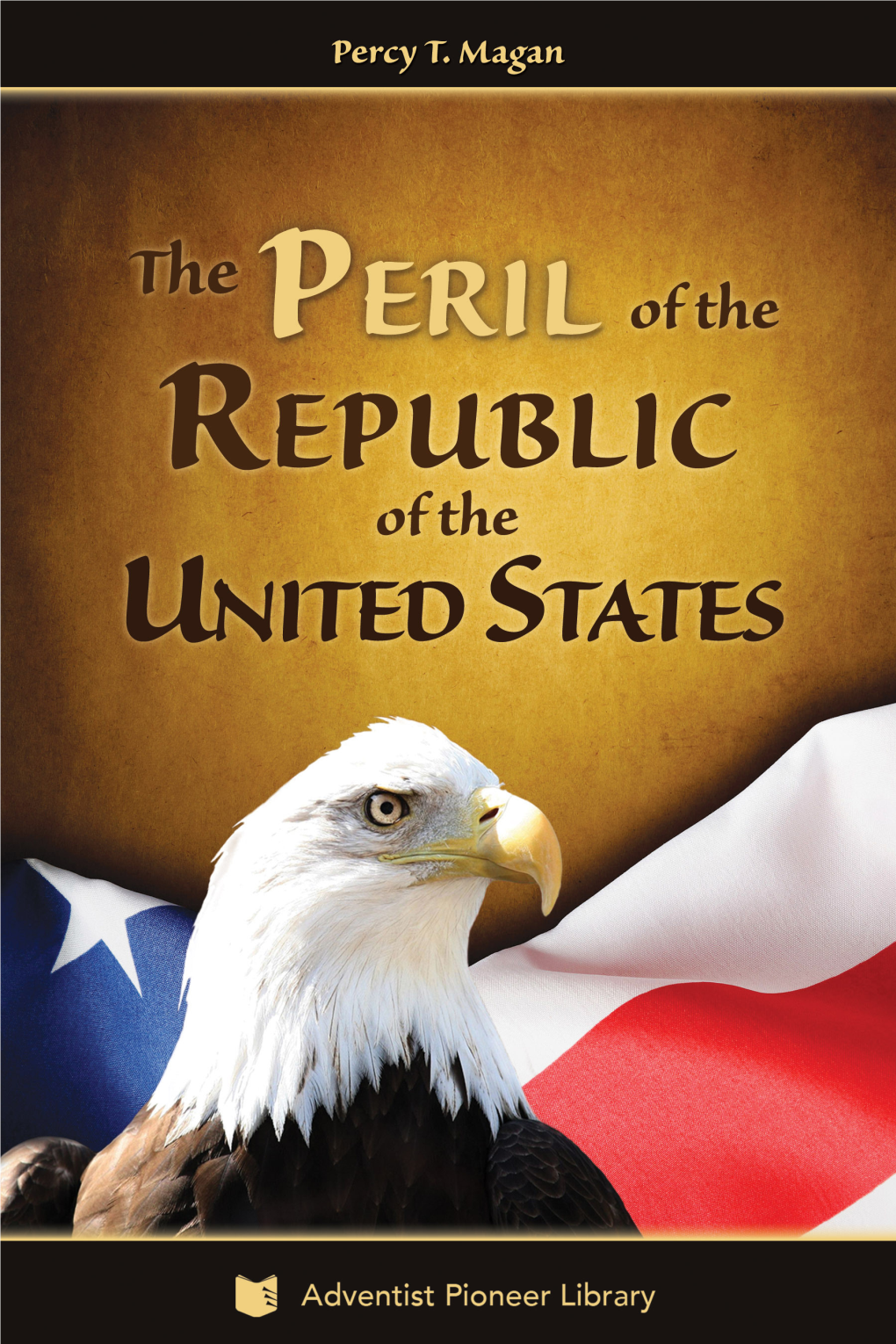 The Peril of the Republic of the United States of America