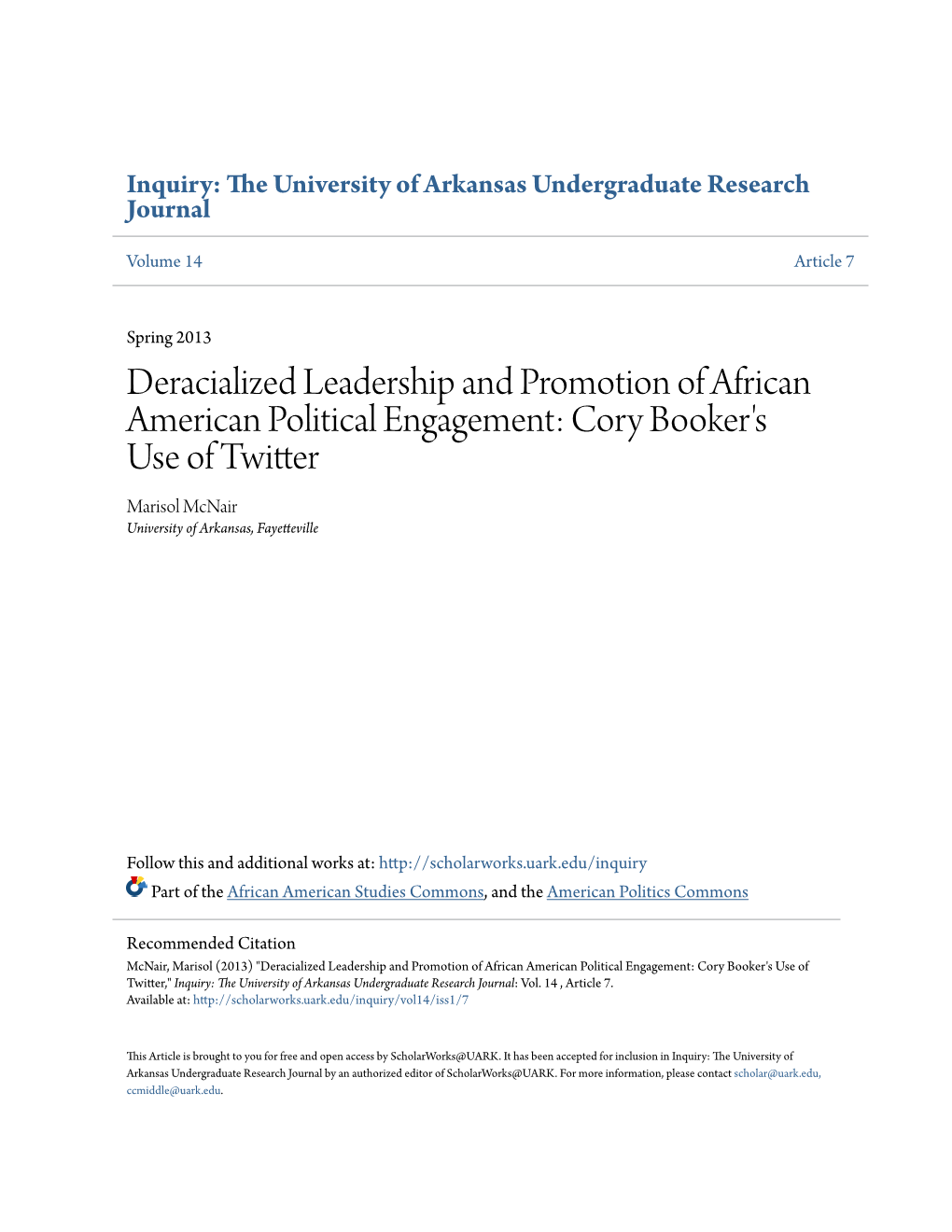 Deracialized Leadership and Promotion of African American Political Engagement: Cory Booker's Use of Twitter Marisol Mcnair University of Arkansas, Fayetteville