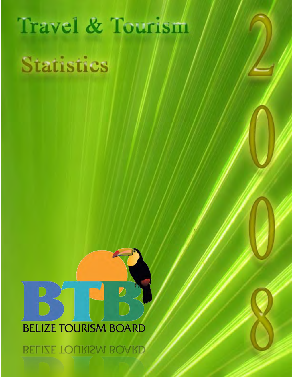 Belize Tourism Board (BTB) Wishes to Thank the Following Organizations for Providing Us Annually with the Data Which Makes This Publication Possible