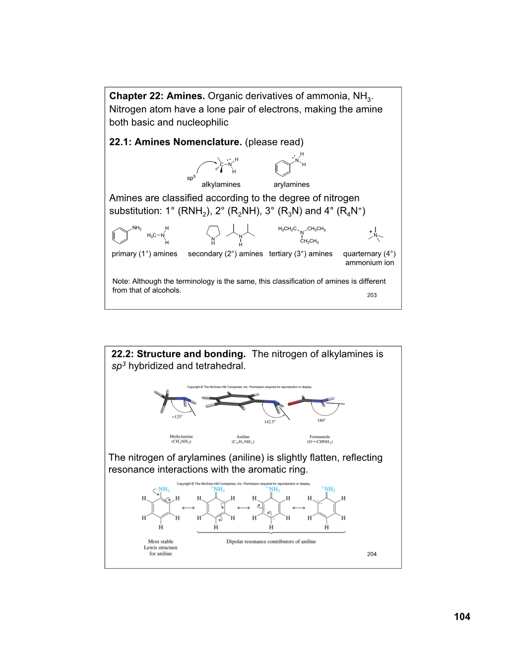 Amines. Organic Derivatives of Ammonia, NH3. Nitrogen Atom Have a Lone Pair of Electrons, Making the Amine Both Basic and Nucleophilic 22.1: Amines Nomenclature