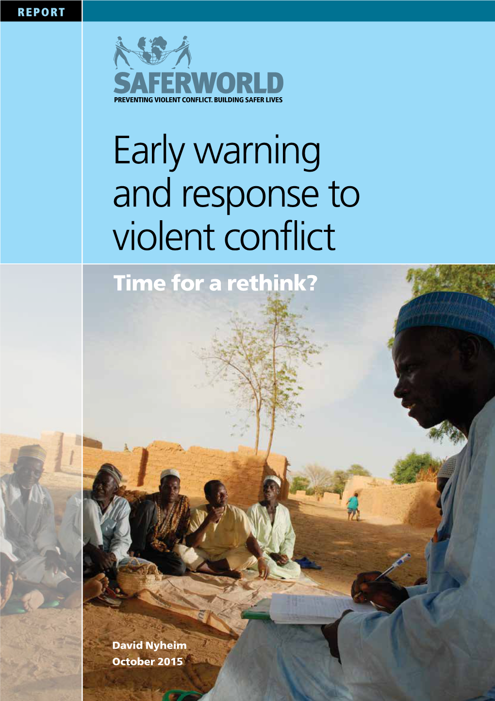 Early Warning and Response to Violent Conflict Time for a Rethink?