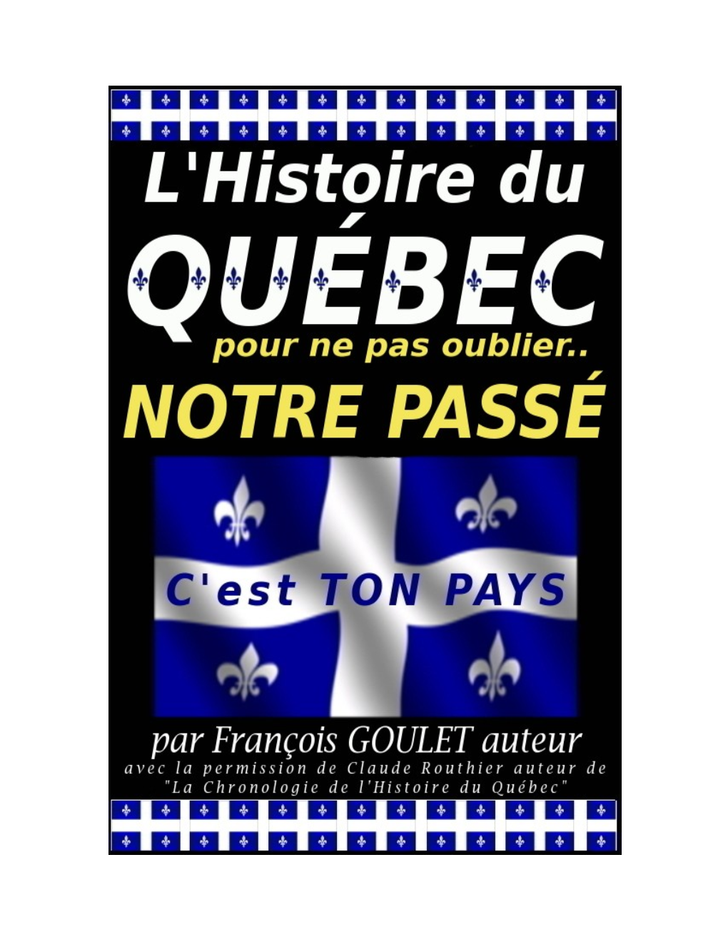 L'histoire DU QUÉBEC Pour Ne Pas Oublier NOTRE PASSÉ