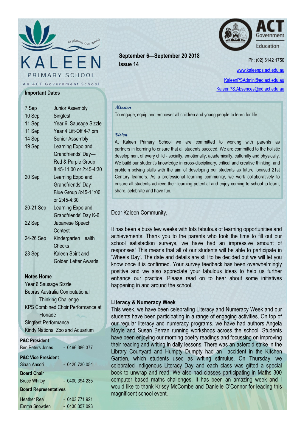 September 6—September 20 2018 Issue 14 Dear Kaleen Community, It Has Been a Busy Few Weeks with Lots Fabulous of Learning