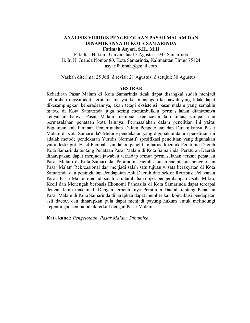 ANALISIS YURIDIS PENGELOLAAN PASAR MALAM DAN DINAMIKANYA DI KOTA SAMARINDA Fatimah Asyari, S.H., M.H Fakultas Hukum, Universitas 17 Agustus 1945 Samarinda Jl