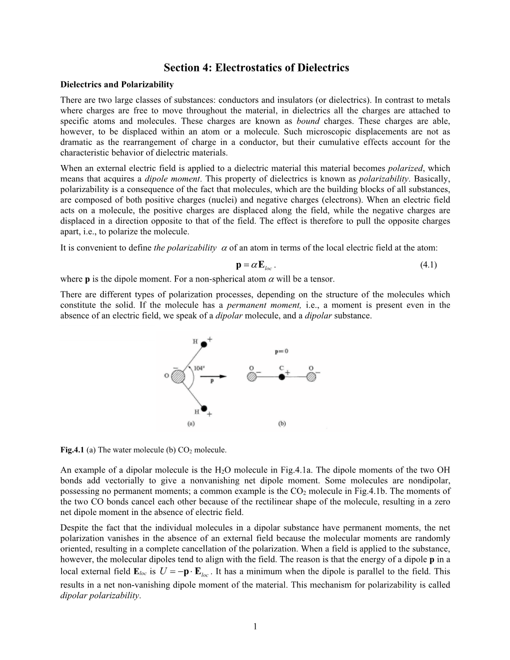 Electrostatics of Dielectrics Dielectrics and Polarizability There Are Two Large Classes of Substances: Conductors and Insulators (Or Dielectrics)