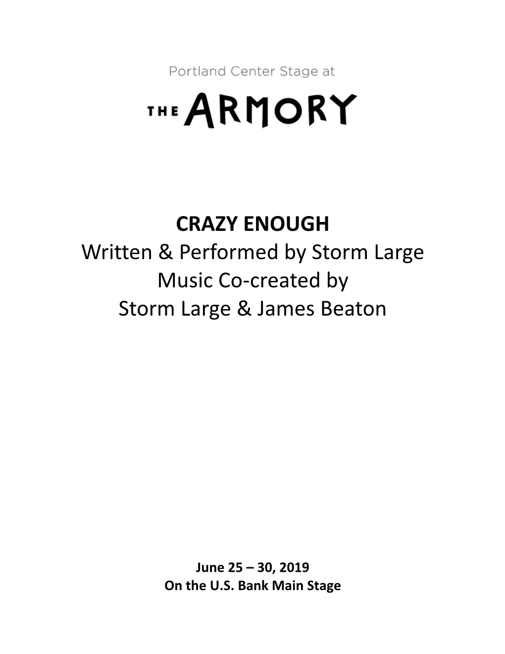 CRAZY ENOUGH Written & Performed by Storm Large Music Co-Created by Storm Large & James Beaton
