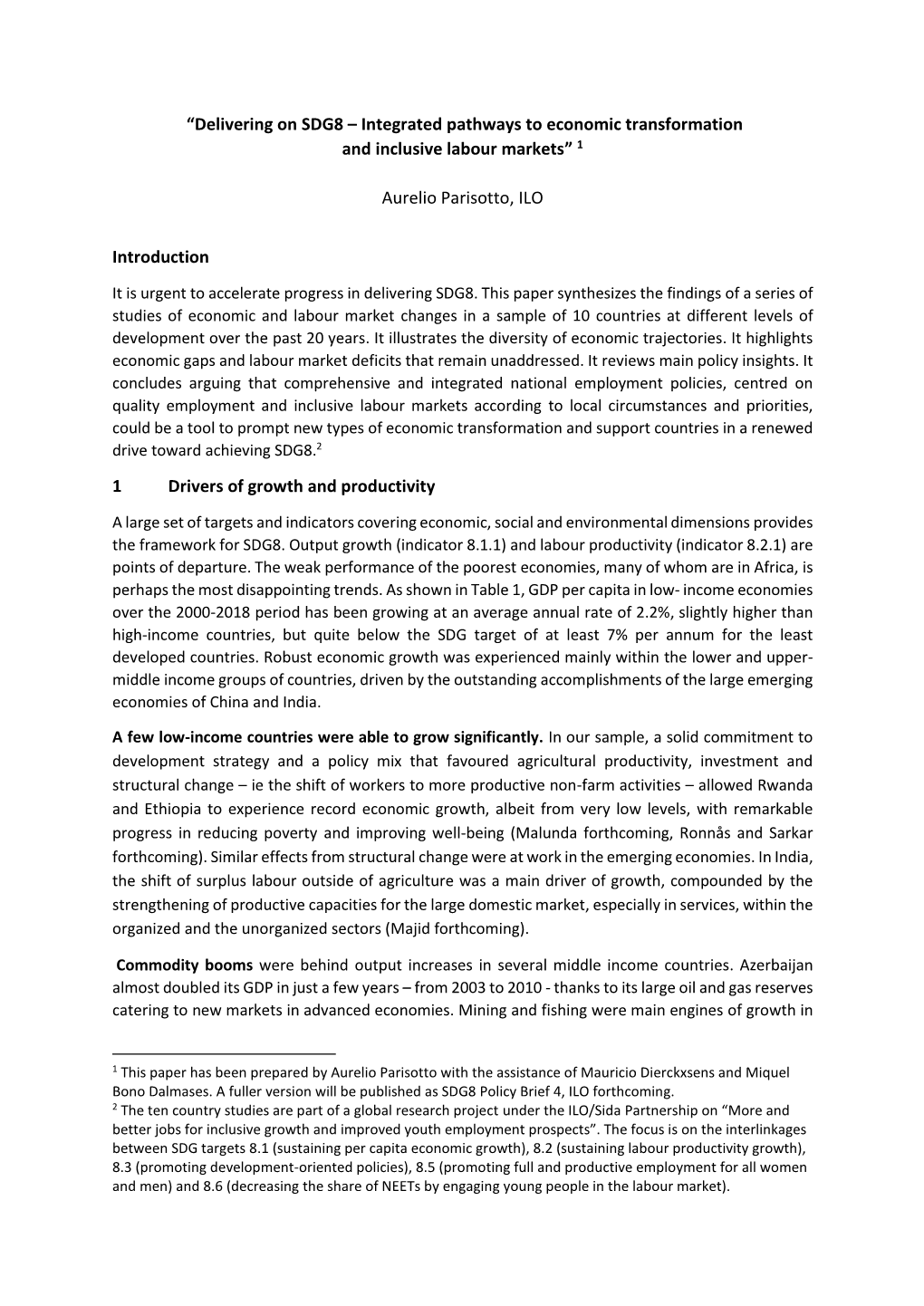 “Delivering on SDG8 – Integrated Pathways to Economic Transformation and Inclusive Labour Markets” 1 Aurelio Parisotto, I