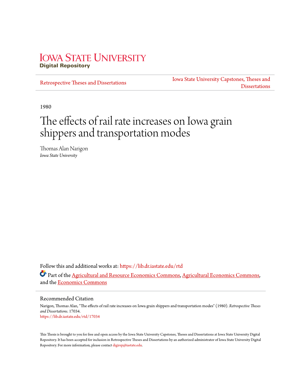 The Effects of Rail Rate Increases on Iowa Grain Shippers and Transportation Modes Thomas Alan Narigon Iowa State University