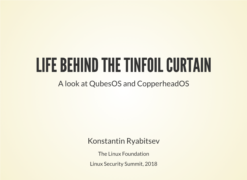 Life Behind the Tinfoil- a Look at Qubes and Copperhead