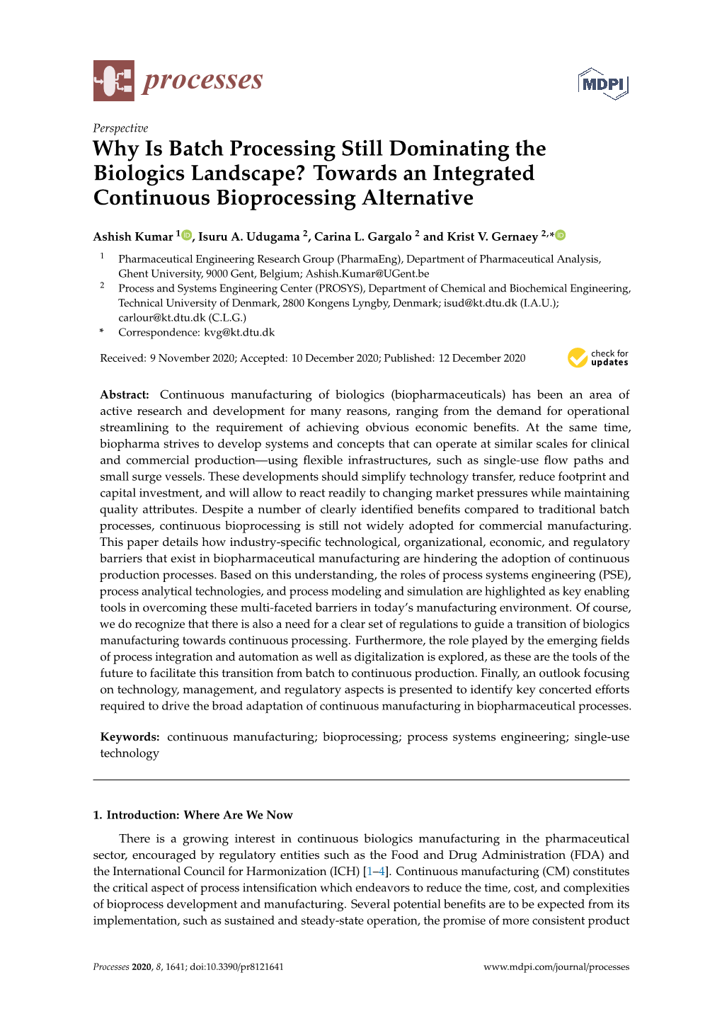 Why Is Batch Processing Still Dominating the Biologics Landscape? Towards an Integrated Continuous Bioprocessing Alternative