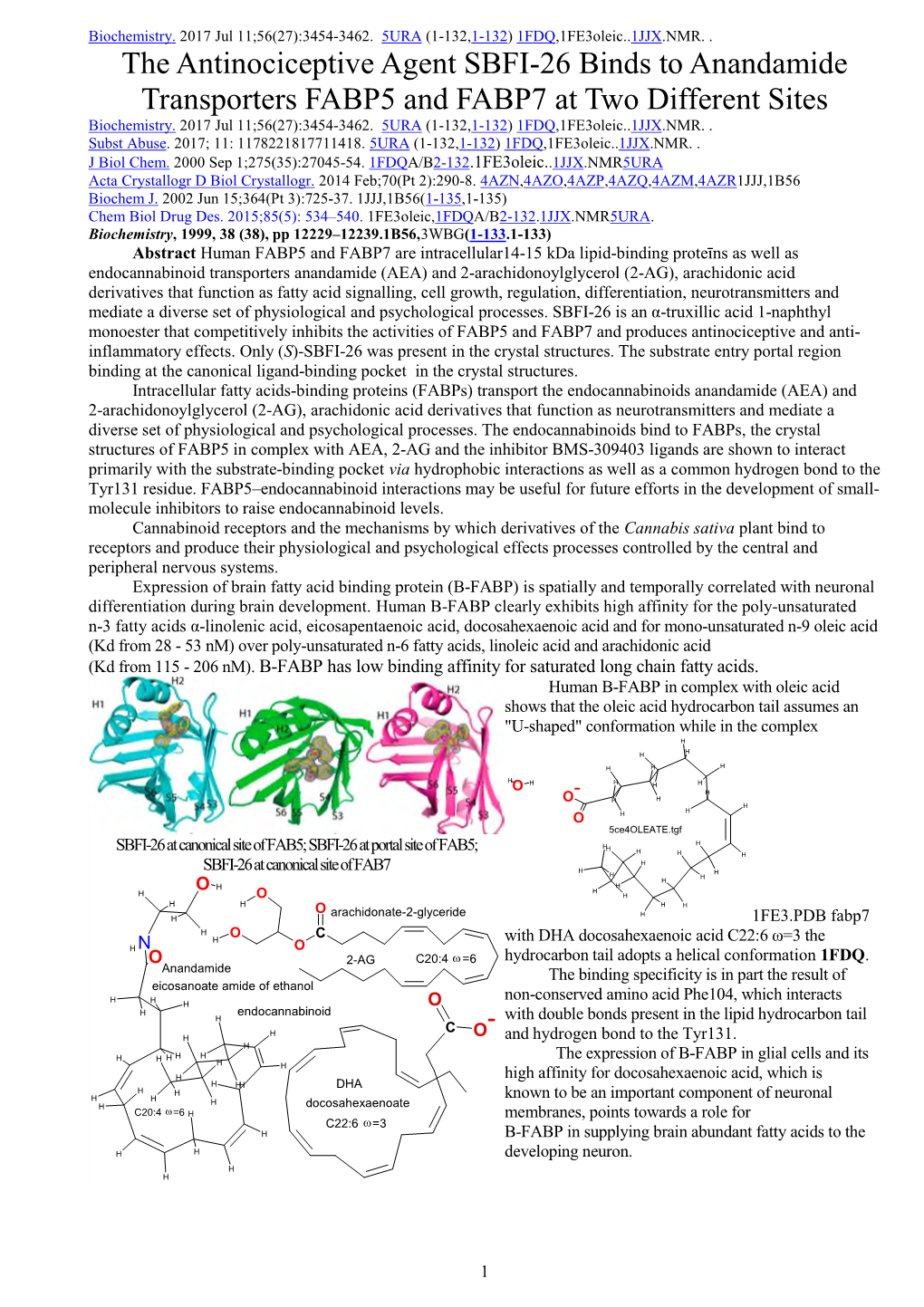 The Antinociceptive Agent SBFI-26 Binds to Anandamide Transporters FABP5 and FABP7 at Two Different Sites Biochemistry