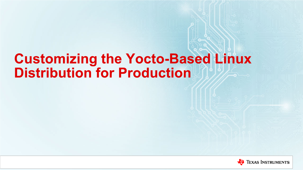 Customizing the Yocto-Based Linux Distribution for Production Components of a Linux Distribution