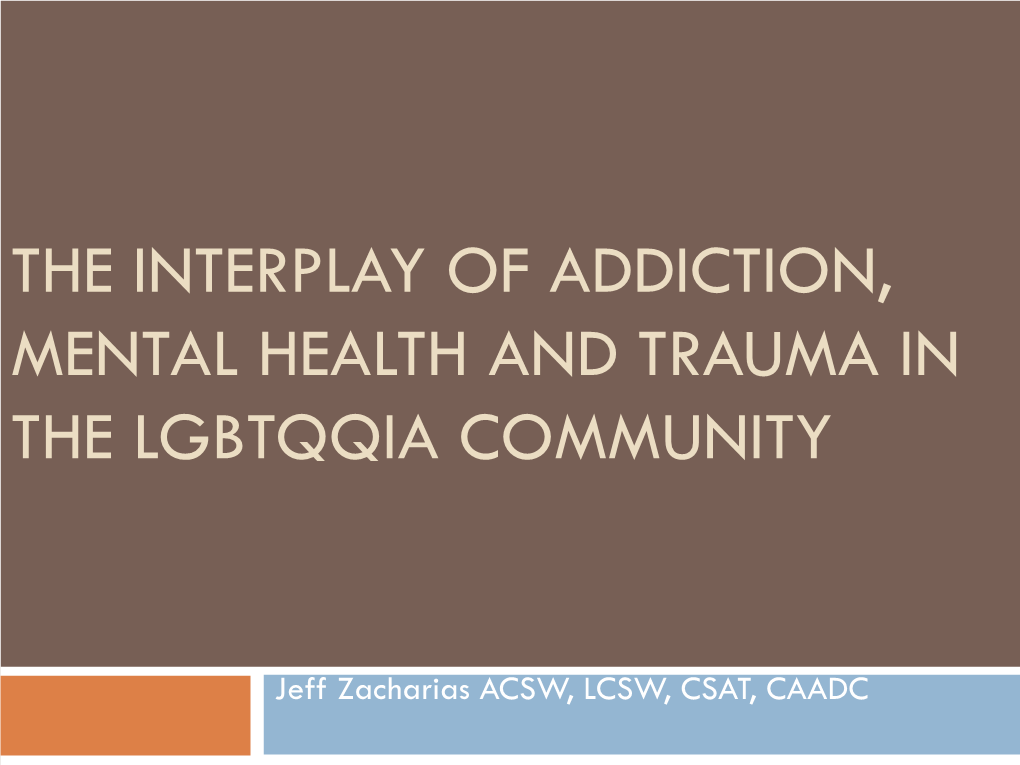 The Interplay of Addiction, Mental Health and Trauma in the Lgbtqqia Community