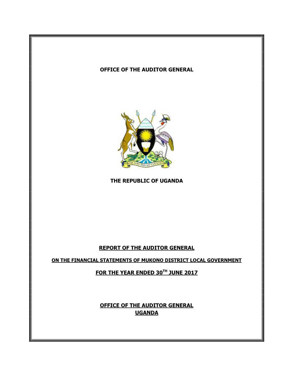 For the Year Ended 30Th June 2017 Office of the Auditor General Uganda