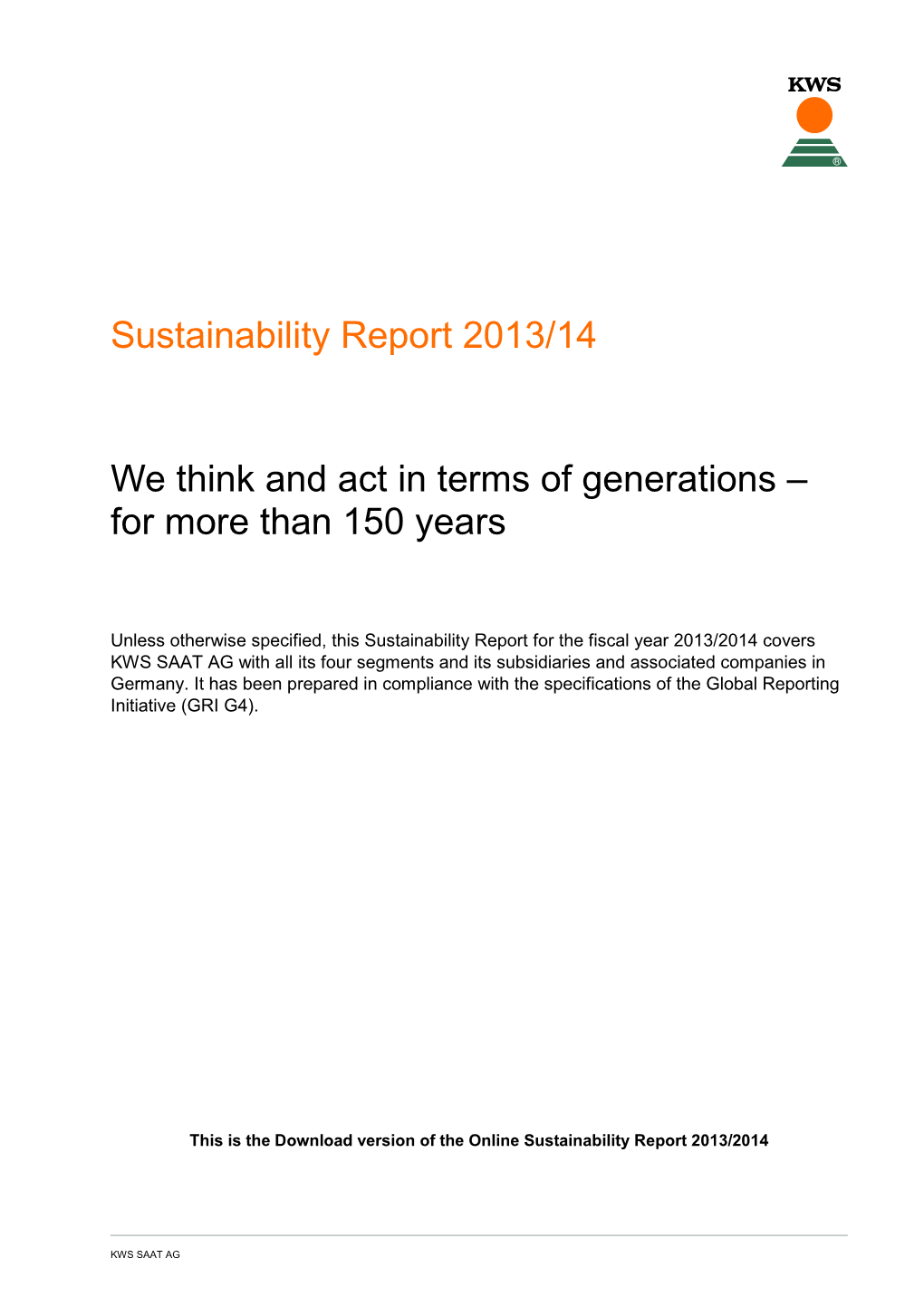 Sustainability Report 2013/14 We Think and Act in Terms of Generations