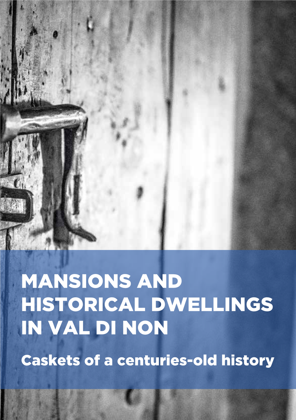 Mansions and Historical Dwellings in Val Di Non