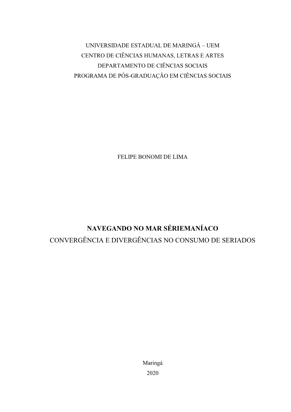 Navegando No Mar Sériemaníaco Convergência E Divergências No Consumo De Seriados