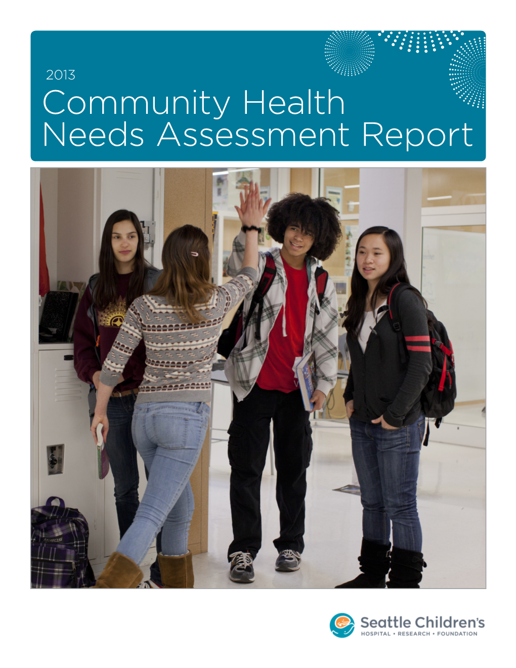 Community Health Needs Assessment Report Our Mission We Believe All Children Have Unique Needs and Should Grow up Without Illness Or Injury