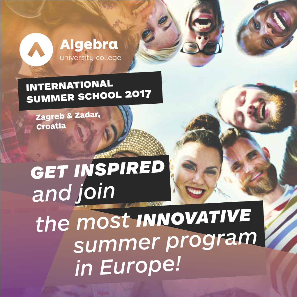 Get Inspired and Join the Most Innovative Summer Program in Europe! the Best Croatian Professional Higher