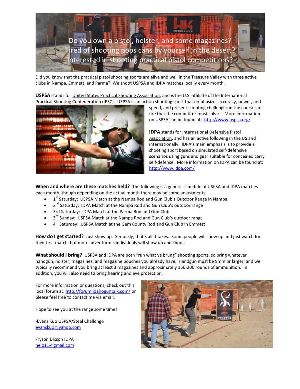Do You Own a Pistol, Holster, and Some Magazines? Tired of Shooting Pops Cans by Yourself in the Desert? Interested in Shooting Practical Pistol Competitions?