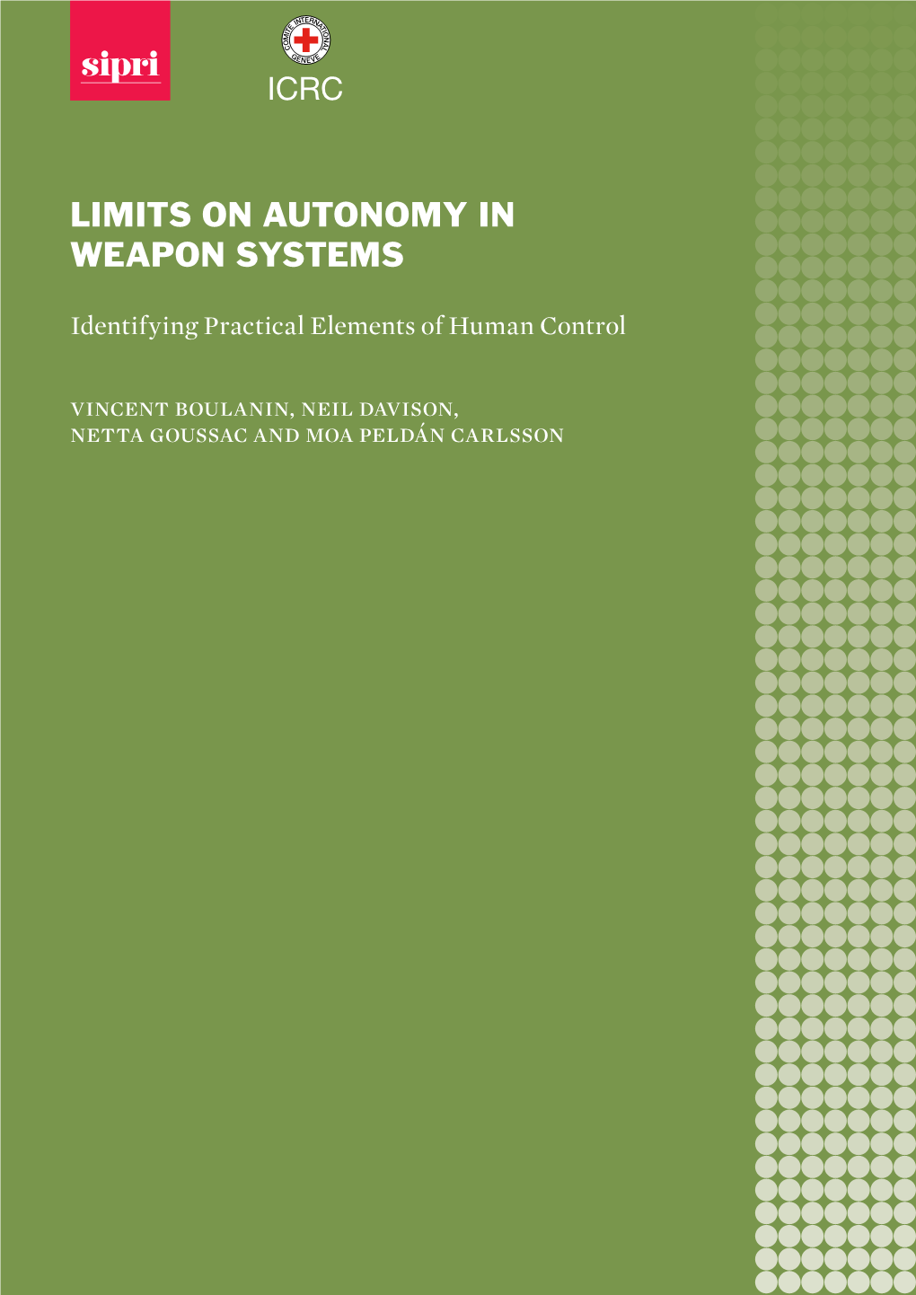 Limits on Autonomy in Weapon Systems