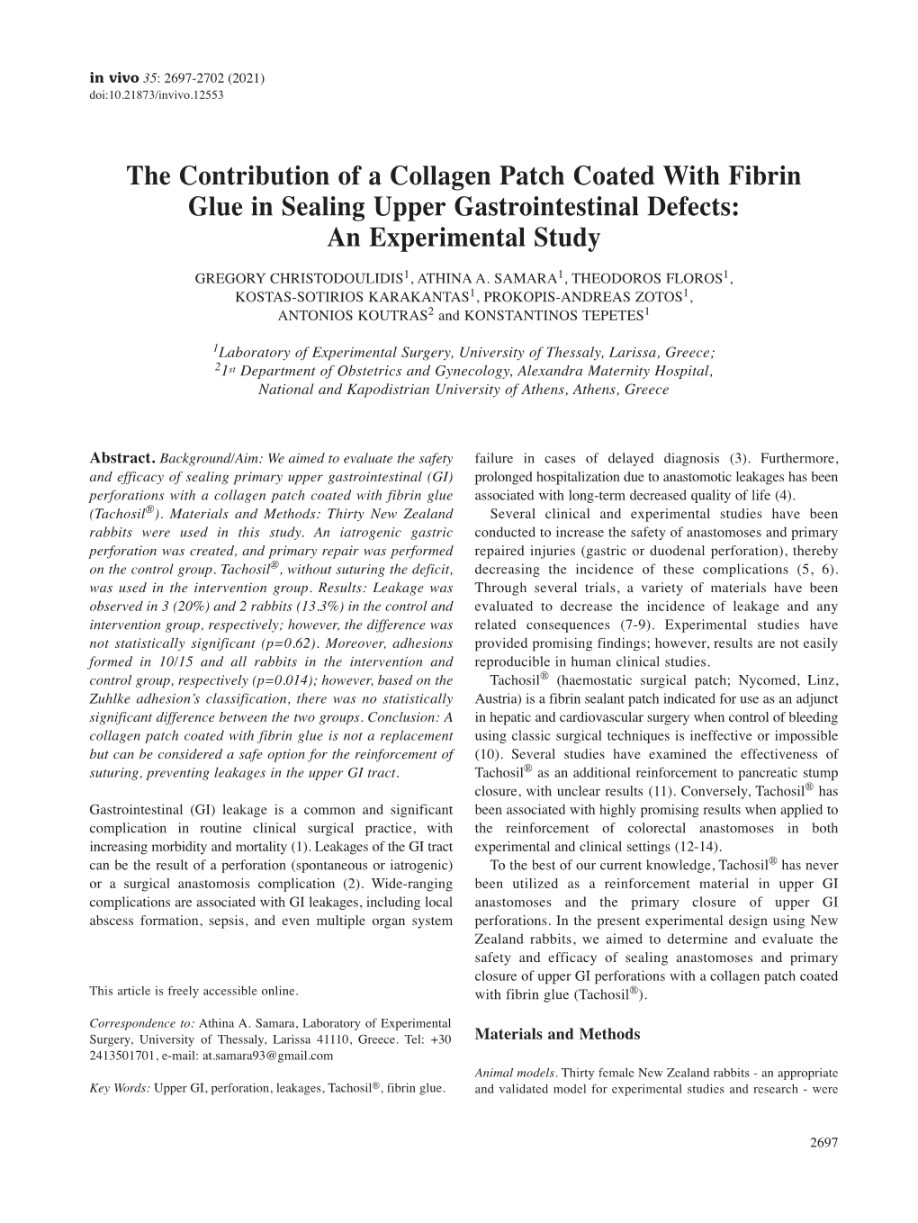 The Contribution of a Collagen Patch Coated with Fibrin Glue in Sealing Upper Gastrointestinal Defects: an Experimental Study GREGORY CHRISTODOULIDIS 1, ATHINA A