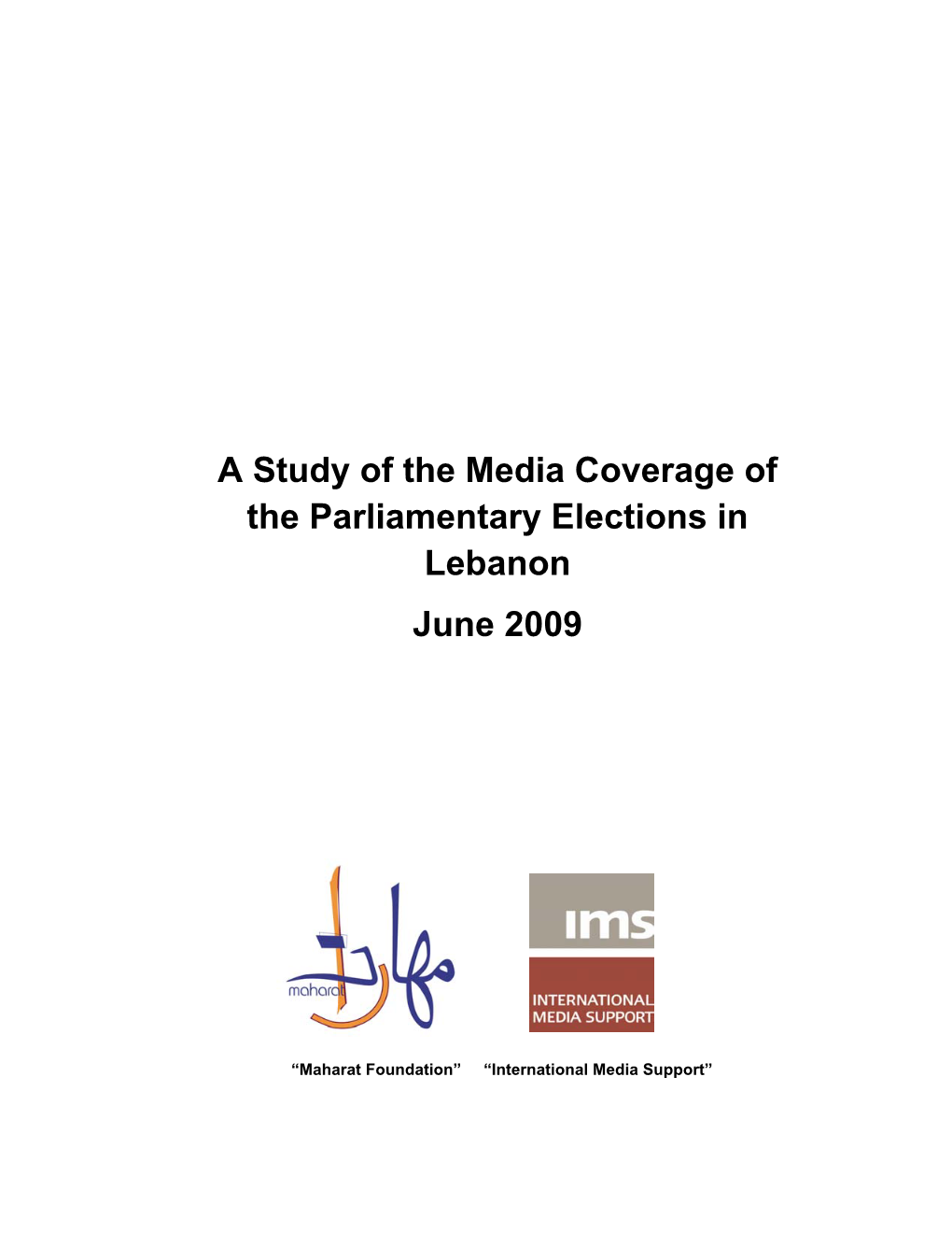 A Study of the Media Coverage of the Parliamentary Elections in Lebanon June 2009