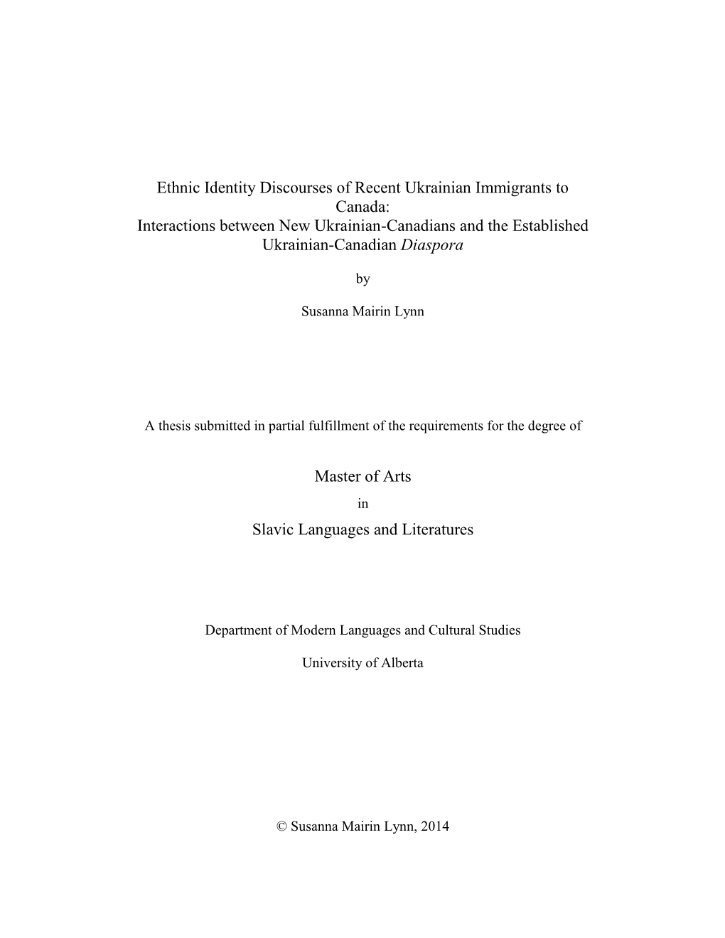 Ethnic Identity Discourses of Recent Ukrainian Immigrants to Canada: Interactions Between New Ukrainian-Canadians and the Established Ukrainian-Canadian Diaspora