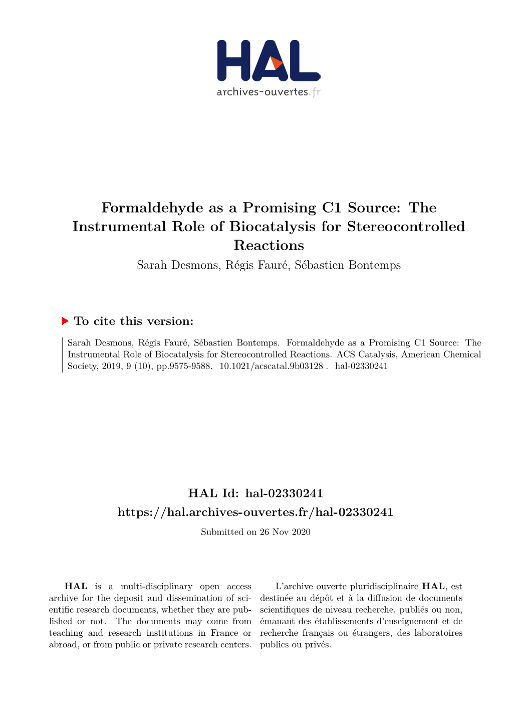 Formaldehyde As a Promising C1 Source: the Instrumental Role of Biocatalysis for Stereocontrolled Reactions Sarah Desmons, Régis Fauré, Sébastien Bontemps