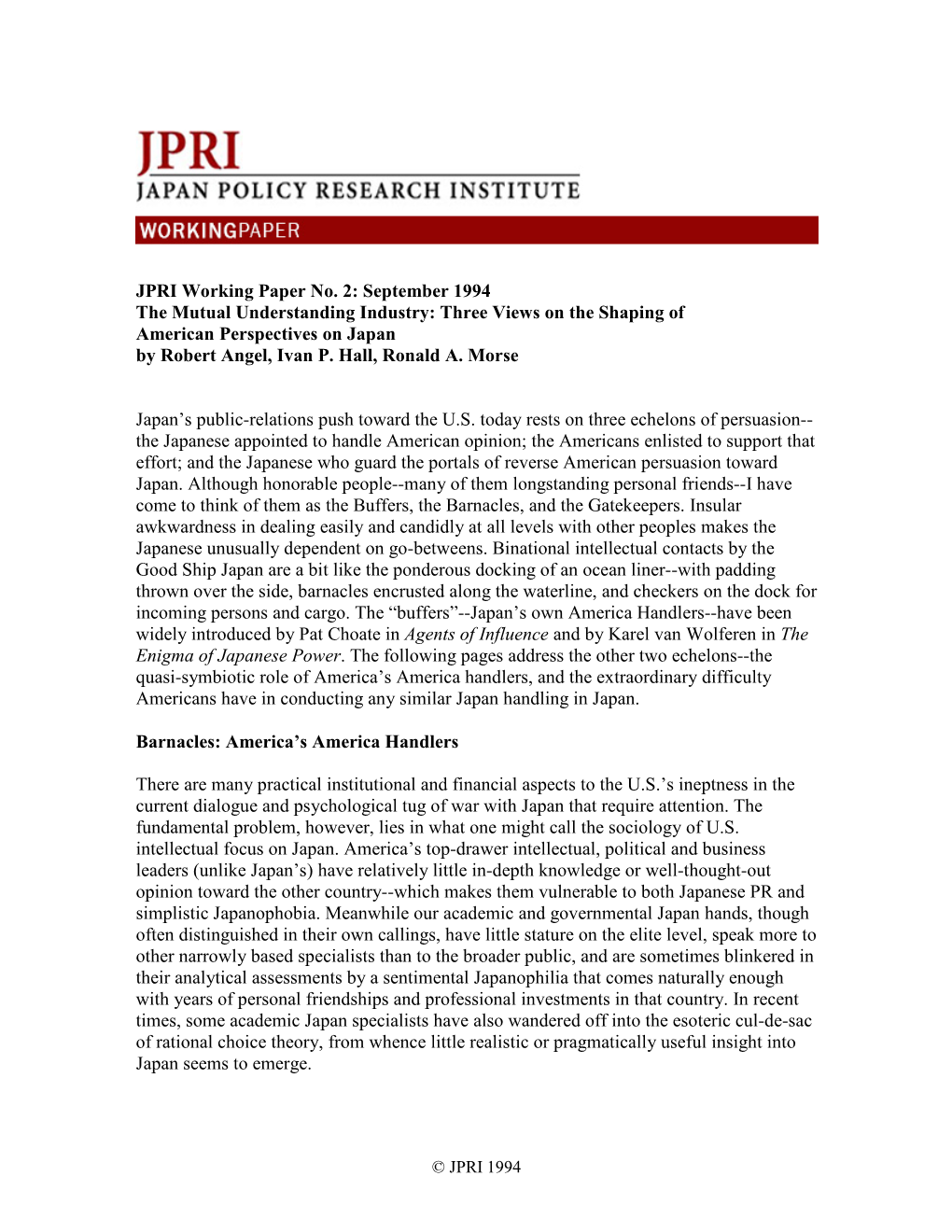 JPRI Working Paper No. 2: September 1994 the Mutual Understanding Industry: Three Views on the Shaping of American Perspectives on Japan by Robert Angel, Ivan P