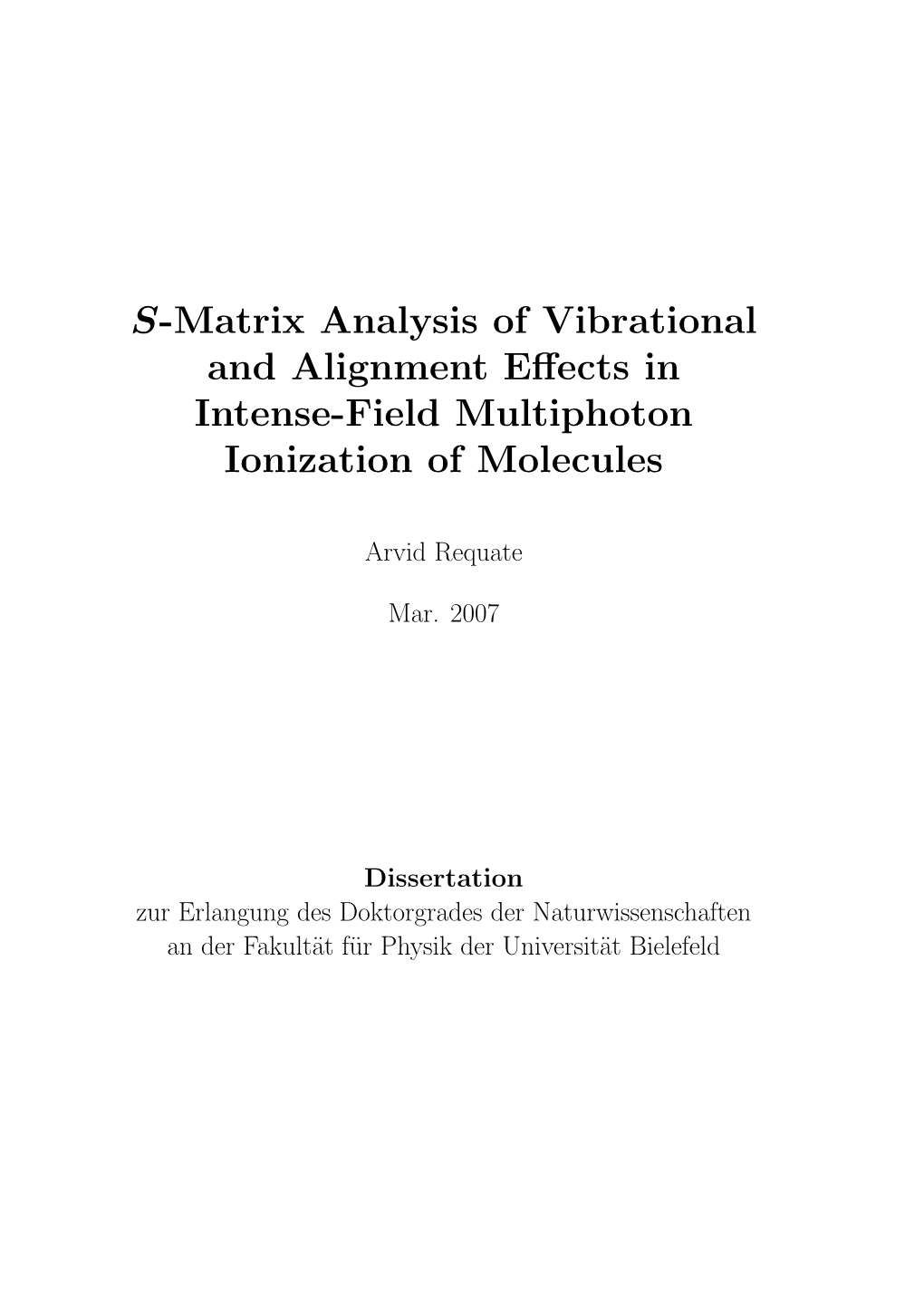 S-Matrix Analysis of Vibrational and Alignment Effects in Intense-Field