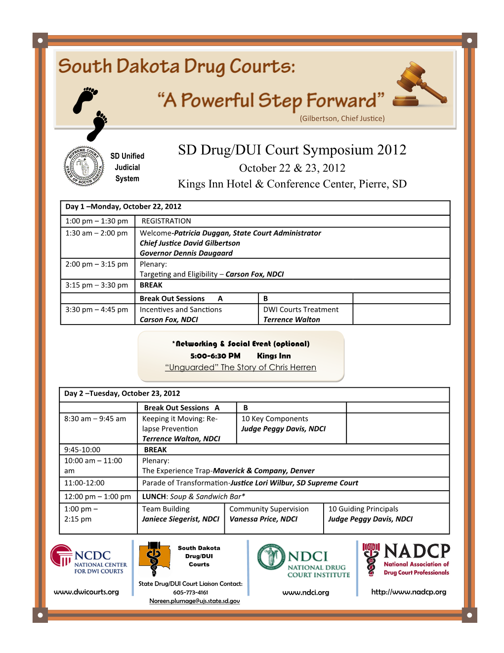 SD Drug/DUI Court Symposium 2012 Judicial October 22 & 23, 2012 System Kings Inn Hotel & Conference Center, Pierre, SD