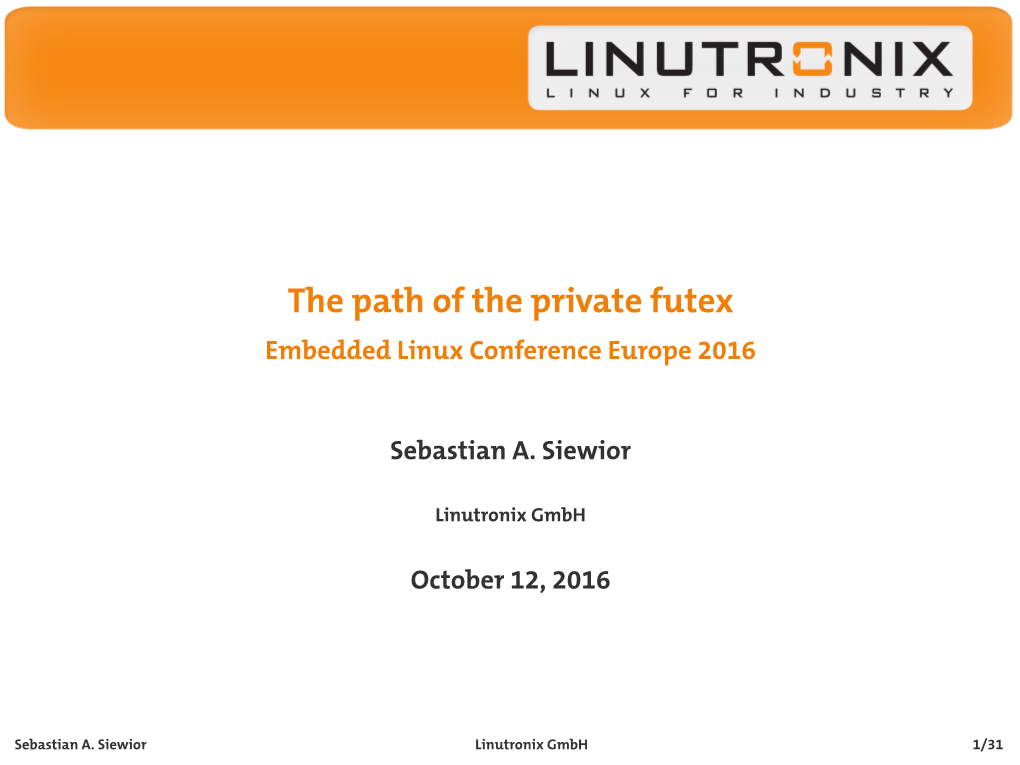 The Path of the Private Futex Embedded Linux Conference Europe 2016