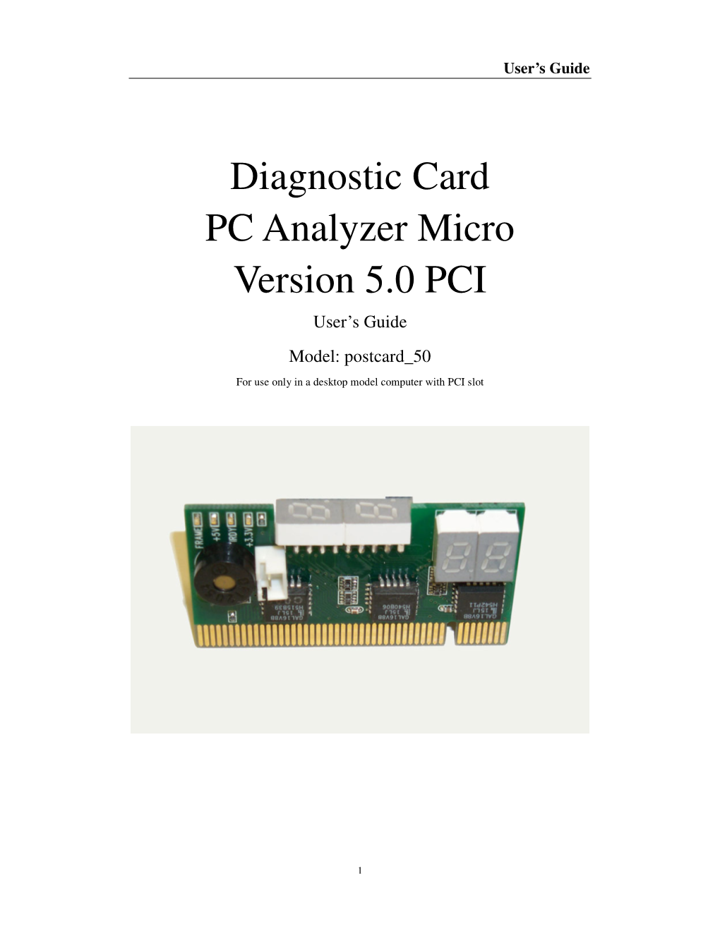 Diagnostic Card PC Analyzer Micro Version 5.0 PCI User’S Guide Model: Postcard 50