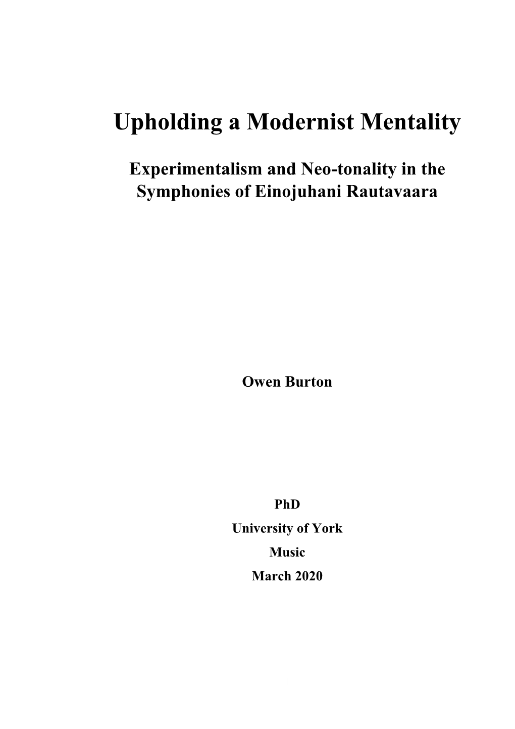 Upholding a Modernist Mentality