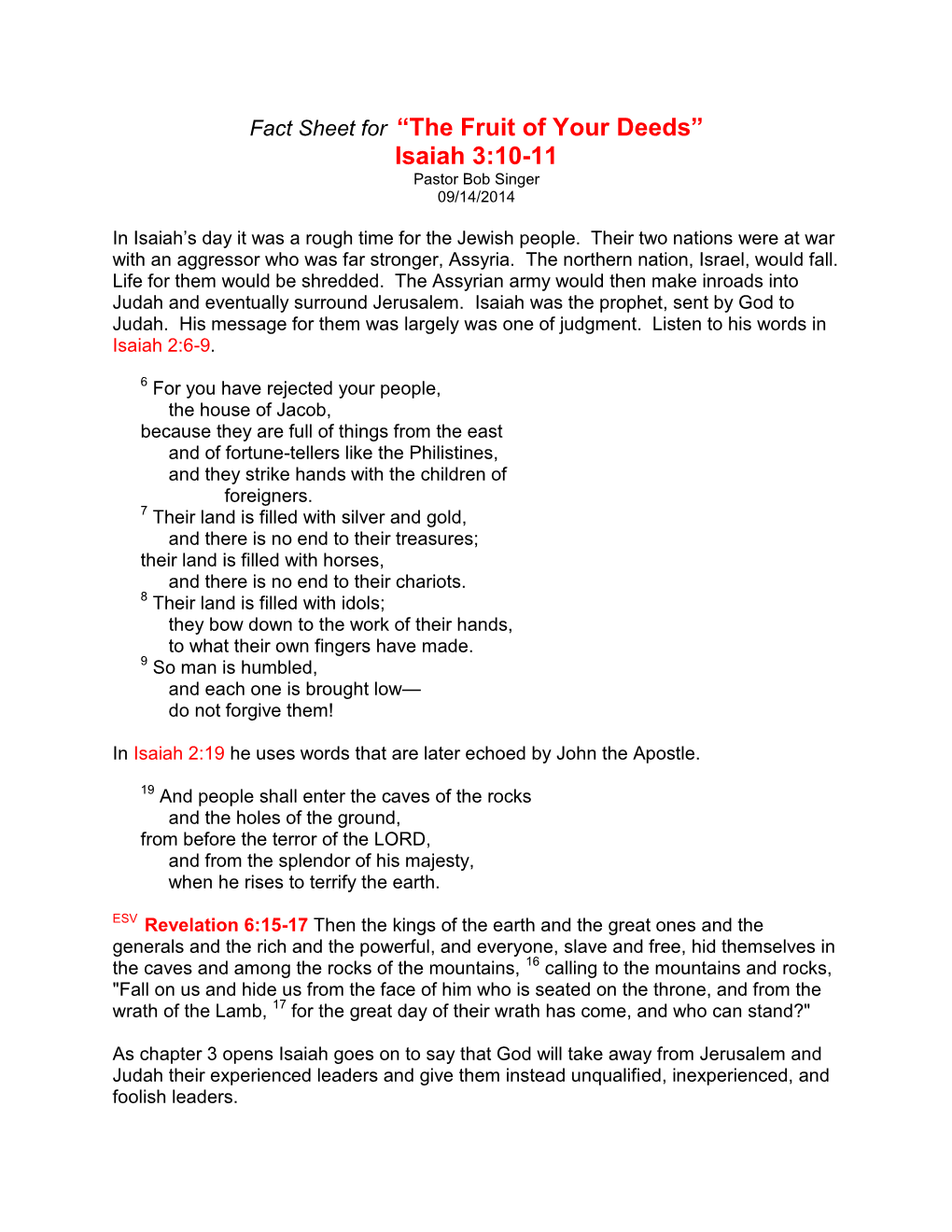 Fact Sheet for “The Fruit of Your Deeds” Isaiah 3:10-11 Pastor Bob Singer 09/14/2014