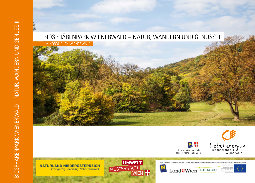 Natur, Wandern Und Genuss II Biosphärenpark Wienerw IMNÖRDLICHENWIENER ALD Ald –Natur, Wandern Undgenussii Niederösterreich Undwien Eine Initiativederländer