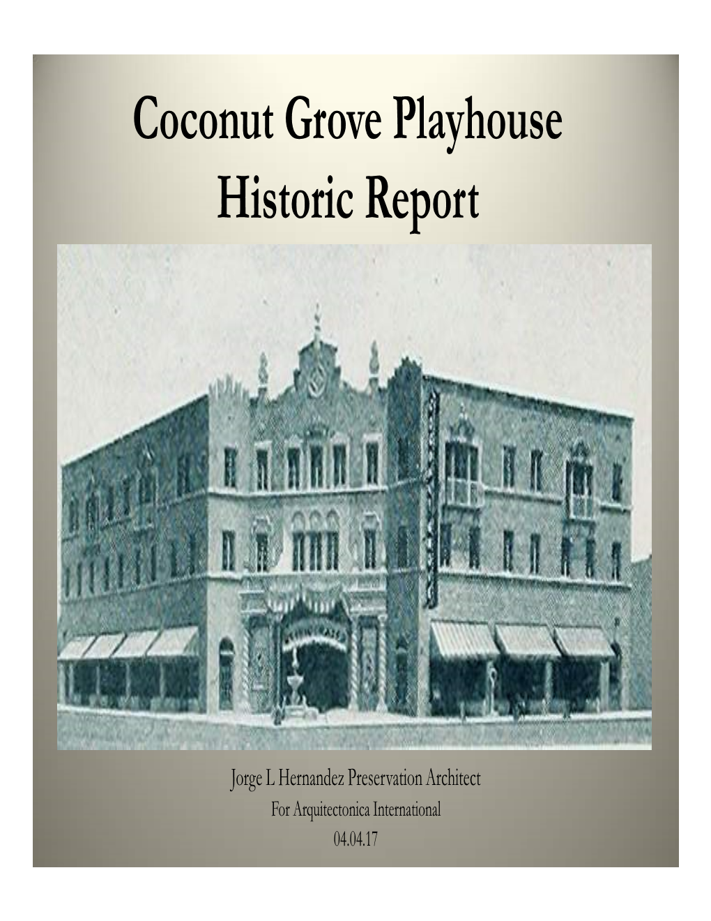 Coconut Grove Playhouse Historic Report