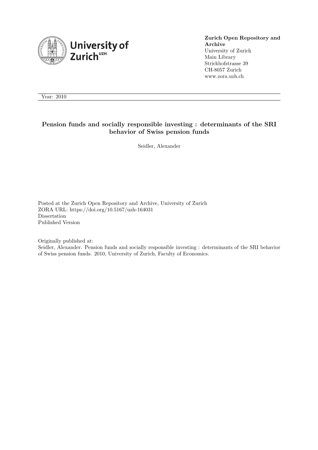 Pension Funds and Socially Responsible Investing : Determinants of the SRI Behavior of Swiss Pension Funds