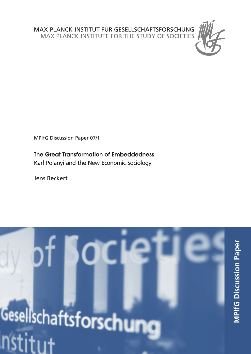 The Great Transformation of Embeddedness: Karl Polanyi and the New Economic Sociology