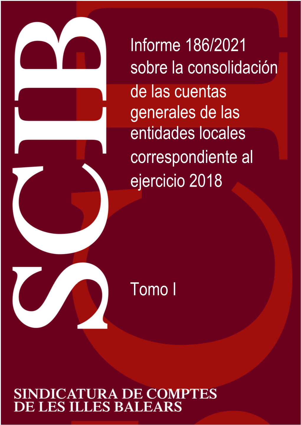 Tomo I Informe 186/2021 Sobre La Consolidación De Las Cuentas